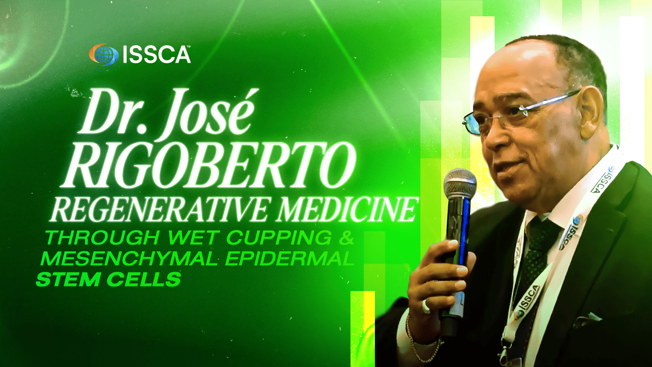 Dr. José Rigoberto: Regenerative Therapy Through Wet Cupping & Mesenchymal Epidermal Stem Cells