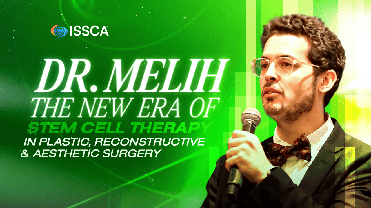 Dr. Melih: The New Era of Stem Cell Therapy in Plastic, Reconstructive & Aesthetic Surgery