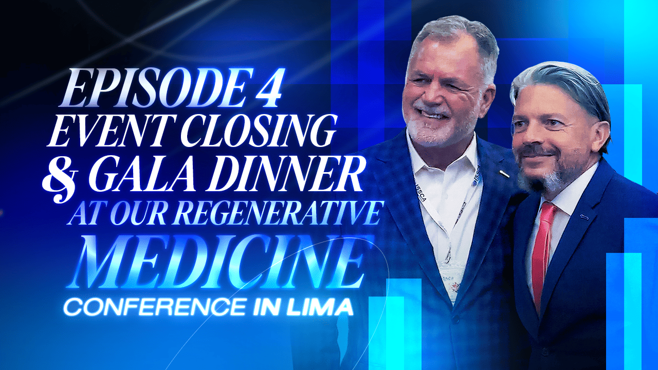 🎬✨ Episode 4: Event Closing & Gala Dinner at Our Regenerative Medicine Conference in Lima 🇵🇪✨🎬