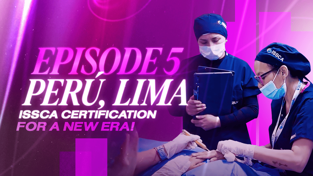 Episode 5 Perú, Lima. ISSCA Certification for a New Era!