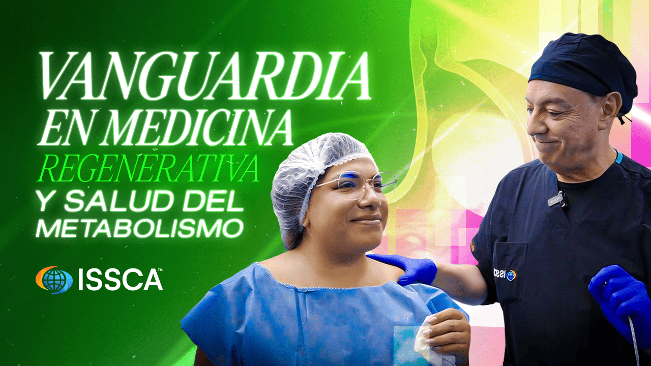 ¡ISSCA sigue liderando la vanguardia en medicina regenerativa y cuidado del metabolismo!